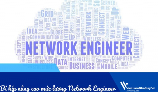 Network Engineer là gì? Chia sẻ bí kíp để nâng cao mức lương của Network Engineer 