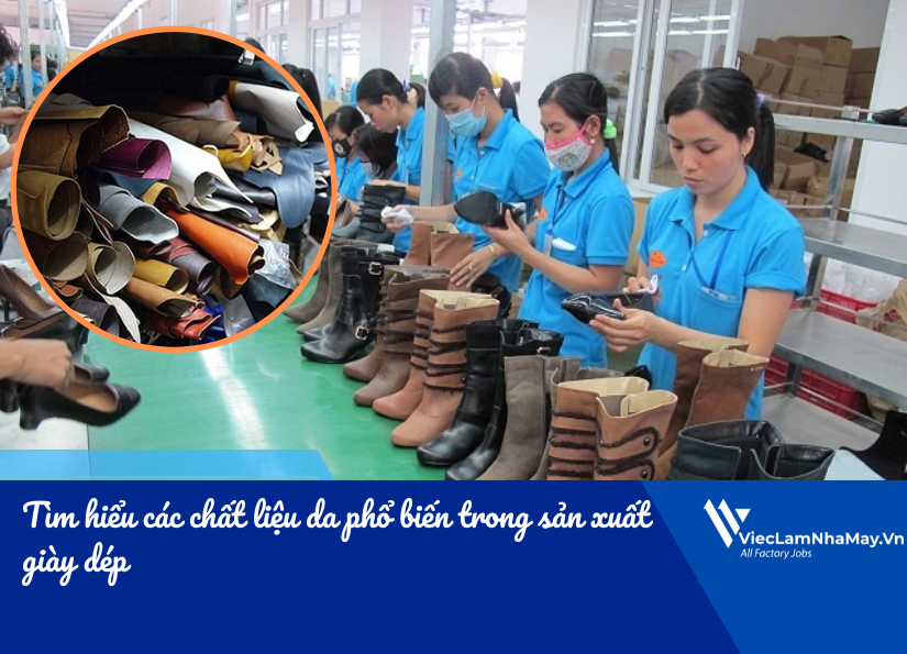 Tìm hiểu các chất liệu da phổ biến trong sản xuất  giày dép