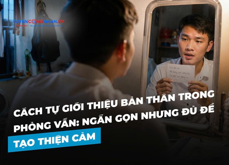 Cách tự giới thiệu bản thân trong phỏng vấn: Ngắn gọn nhưng đủ để tạo thiện cảm