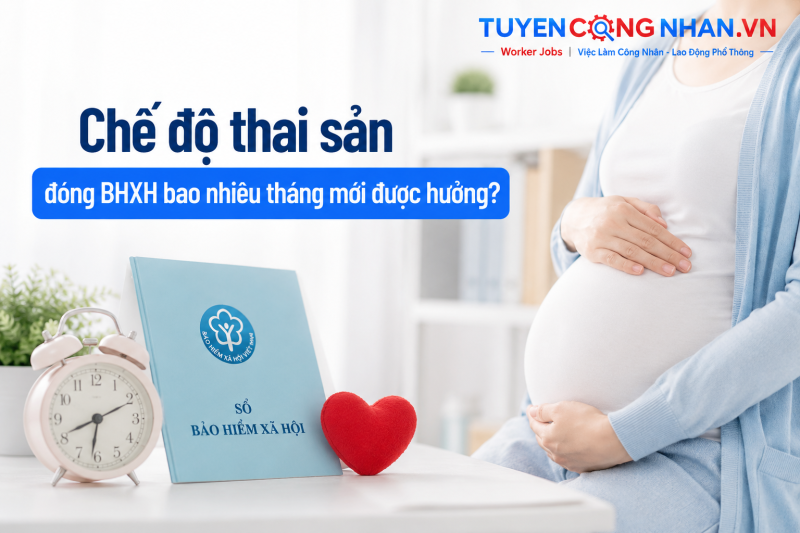 Chế độ thai sản đóng BHXH bao nhiêu tháng mới được hưởng?