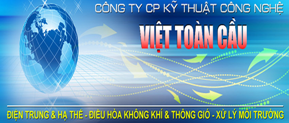 Công Ty CP Kỹ Thuật Công Nghệ Việt Toàn Cầu