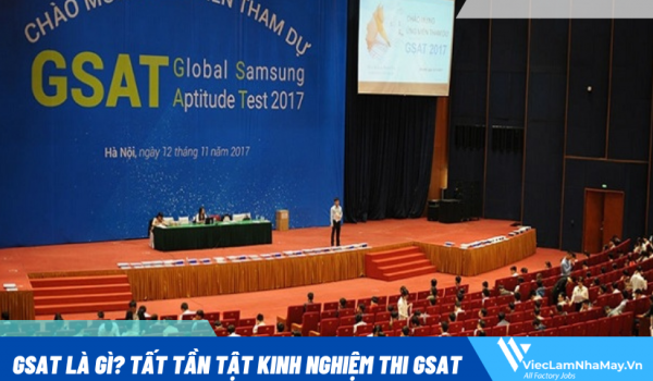 GSAT là gì? Kinh nghiệm thi GSAT hữu ích cho ứng viên ứng tuyển vào Samsung